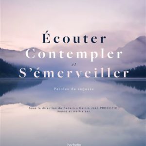 Écouter, contempler, s'émerveiller